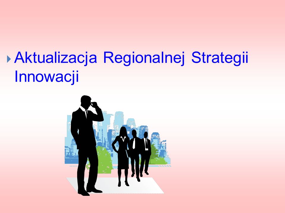 Aktualizacja Regionalnej Strategii Innowacji