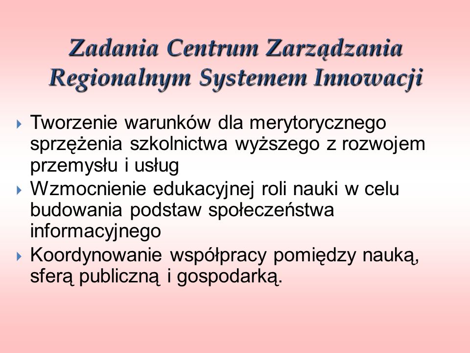 Zadania Centrum Zarządzania Regionalnym Systemem Innowacji