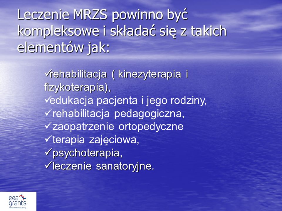 Leczenie MRZS powinno być kompleksowe i składać się z takich elementów jak: