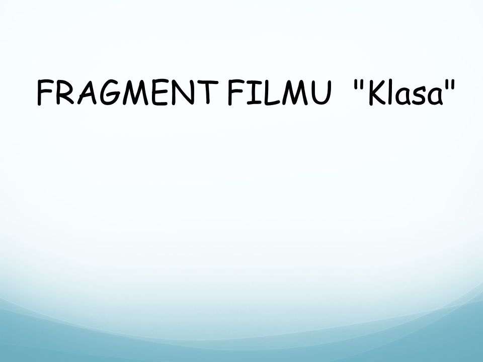 FRAGMENT FILMU Klasa