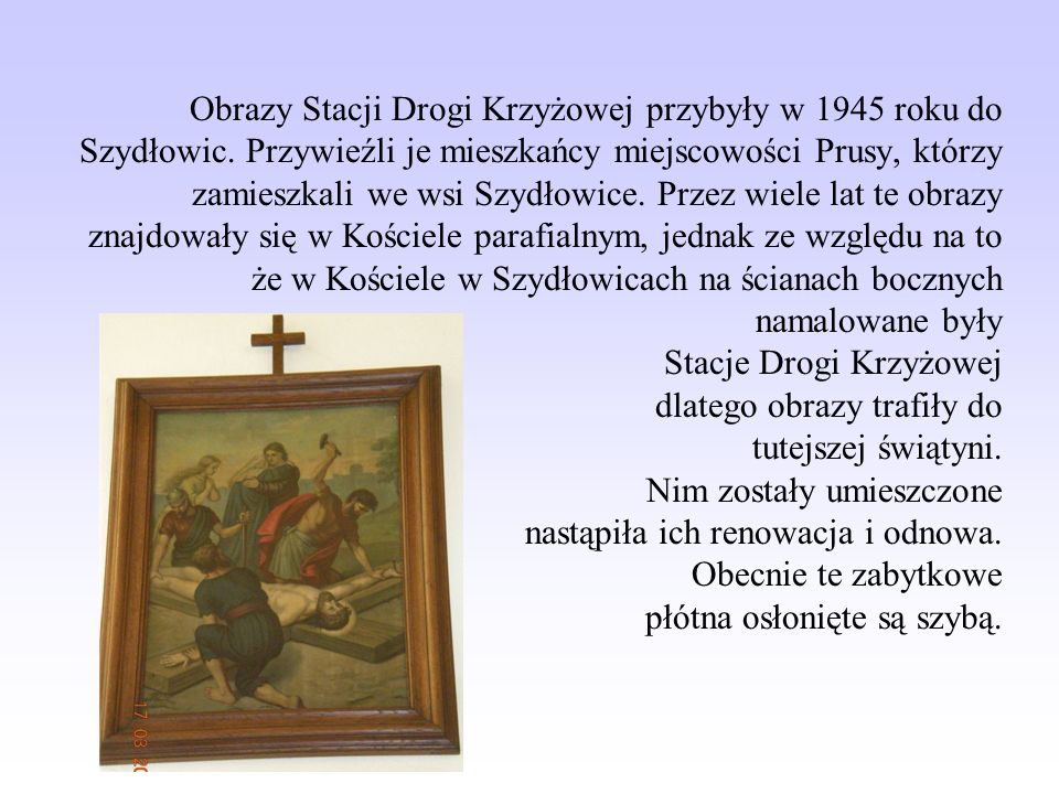 Obrazy Stacji Drogi Krzyżowej przybyły w 1945 roku do Szydłowic