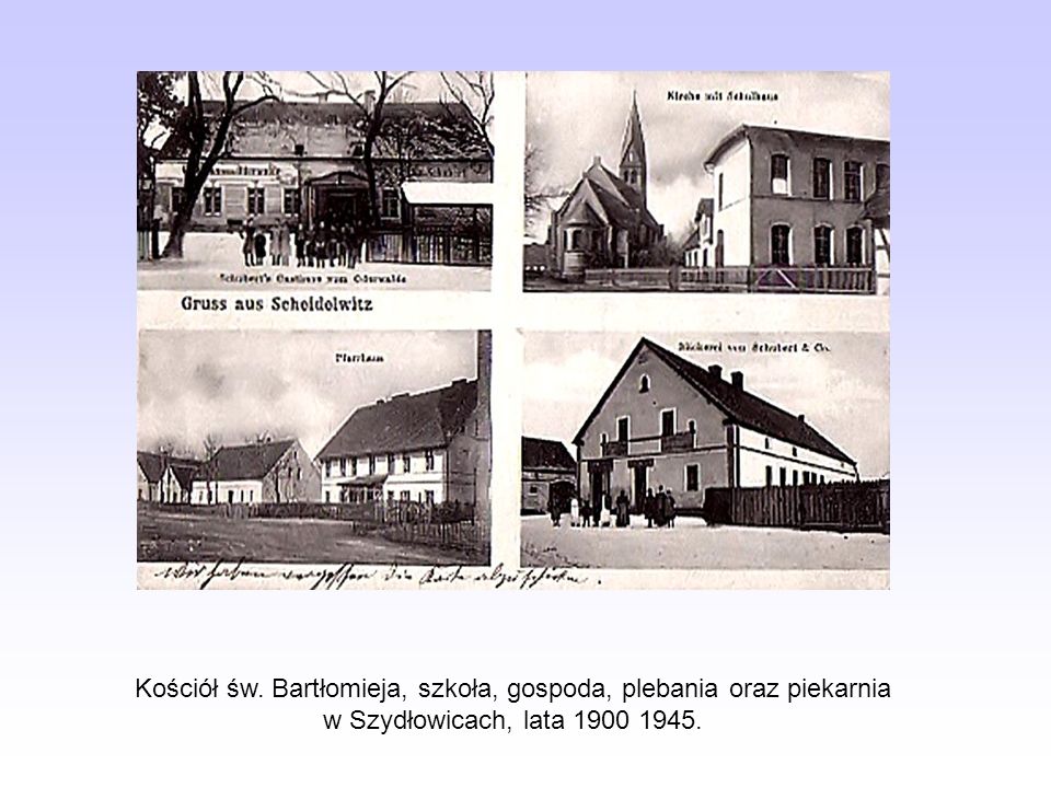 Kościół św. Bartłomieja, szkoła, gospoda, plebania oraz piekarnia w Szydłowicach, lata