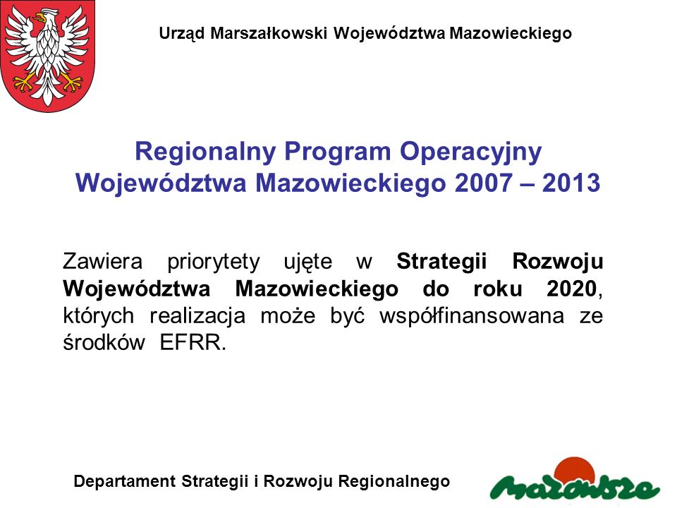 Regionalny Program Operacyjny Województwa Mazowieckiego 2007 – 2013