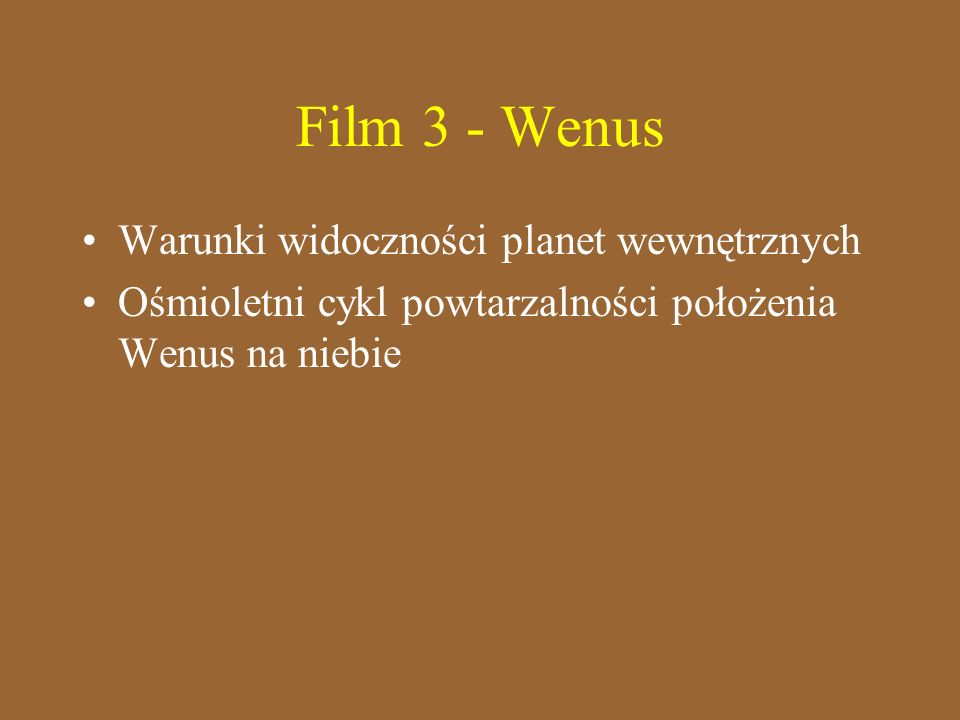 Film 3 - Wenus Warunki widoczności planet wewnętrznych