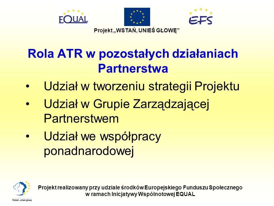Rola ATR w pozostałych działaniach Partnerstwa