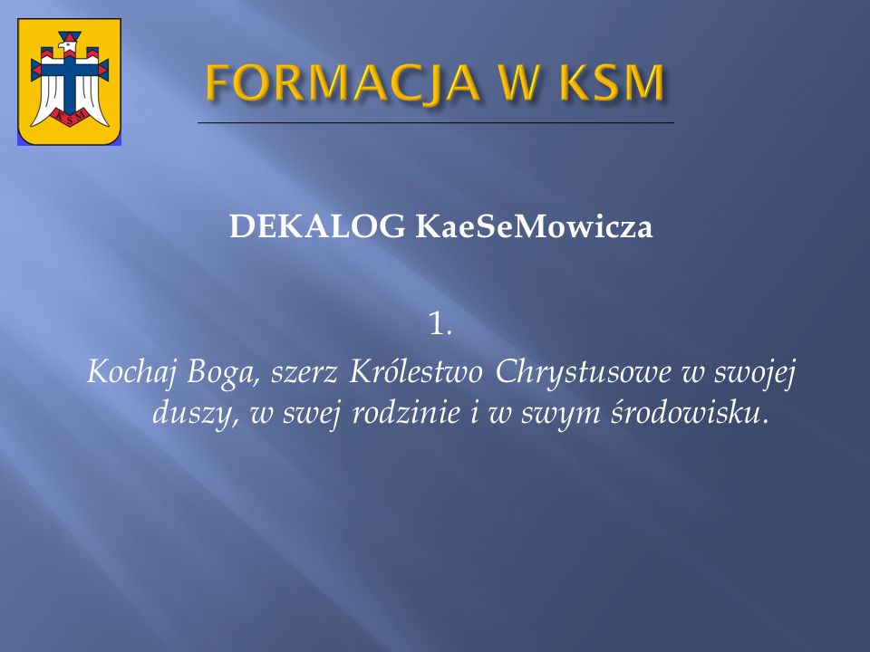 FORMACJA W KSM DEKALOG KaeSeMowicza 1.