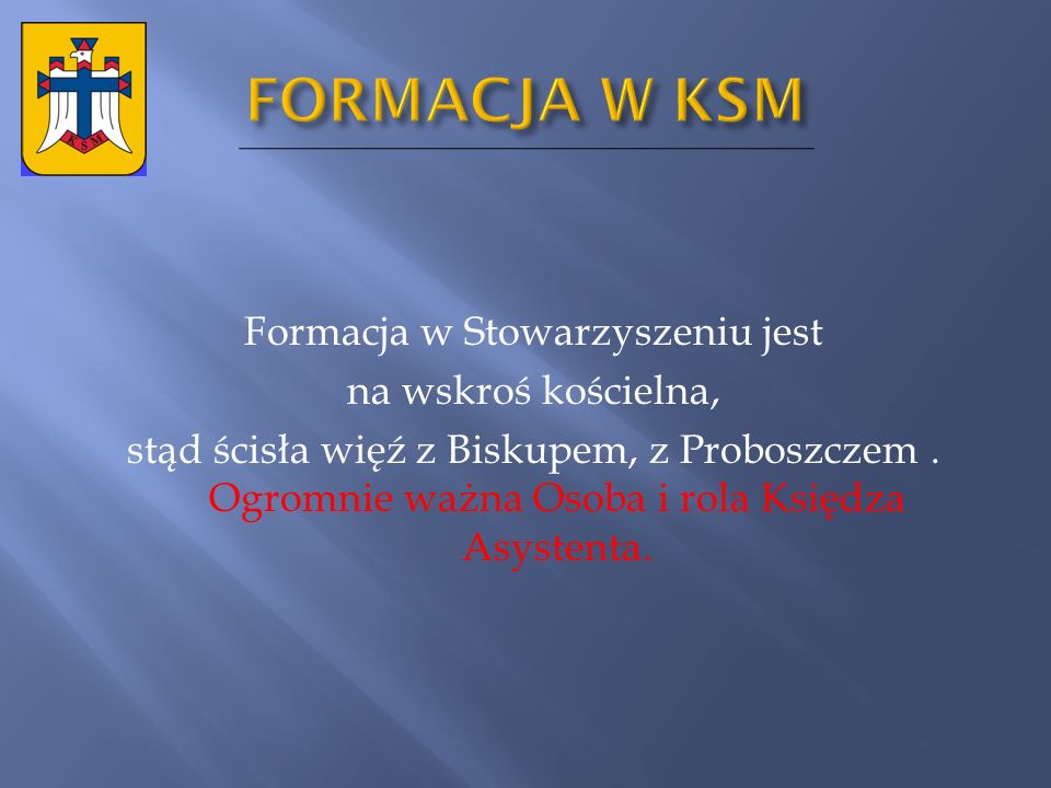 FORMACJA W KSM