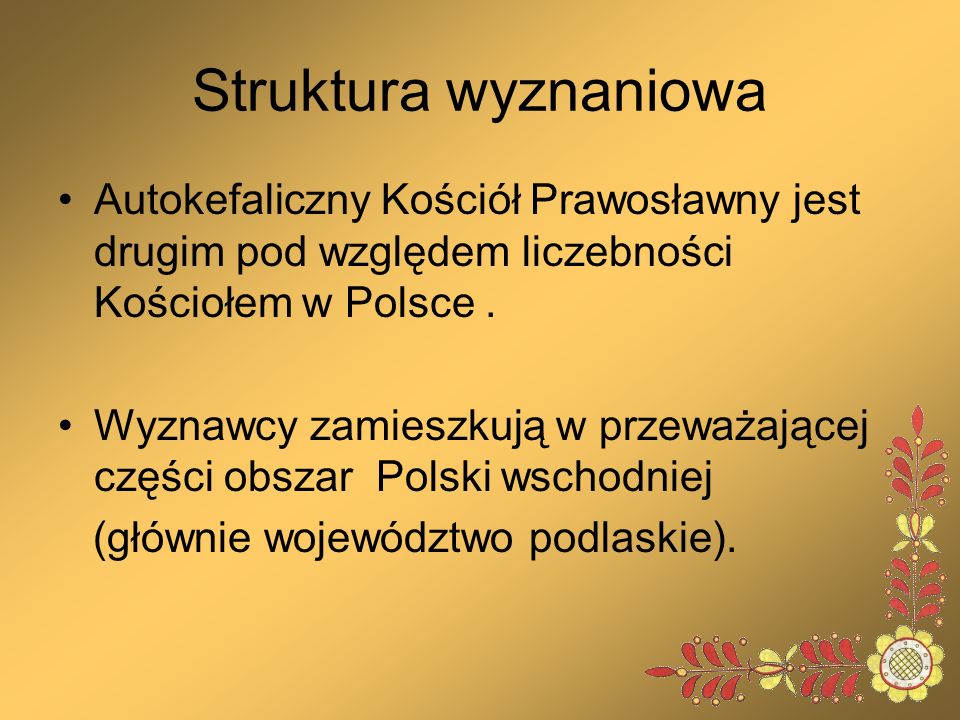Struktura wyznaniowa Autokefaliczny Kościół Prawosławny jest drugim pod względem liczebności Kościołem w Polsce .