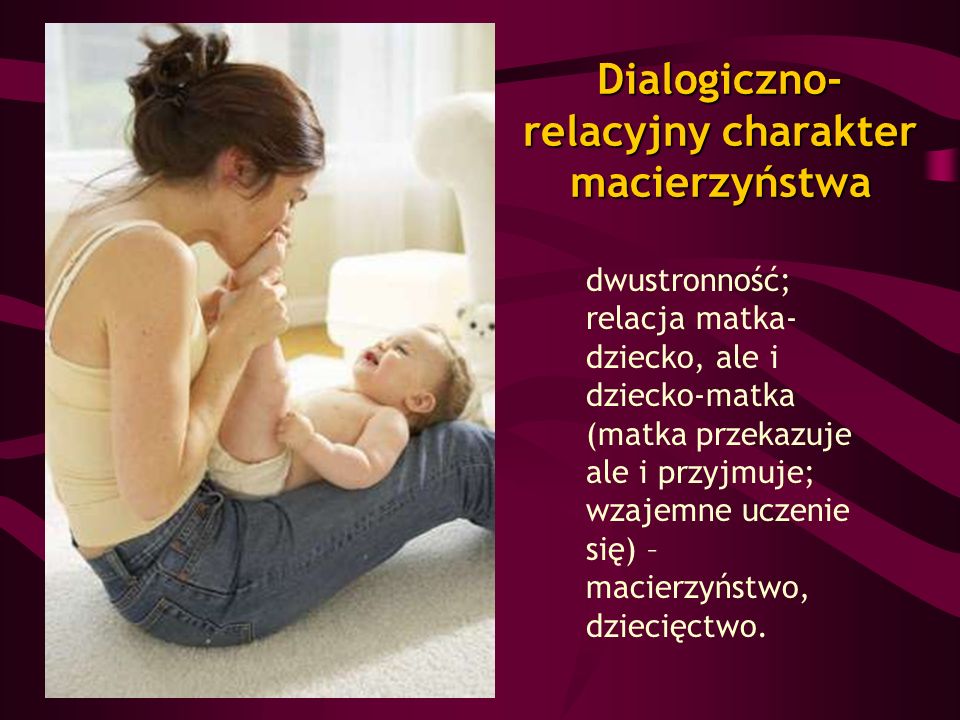 Dialogiczno-relacyjny charakter macierzyństwa