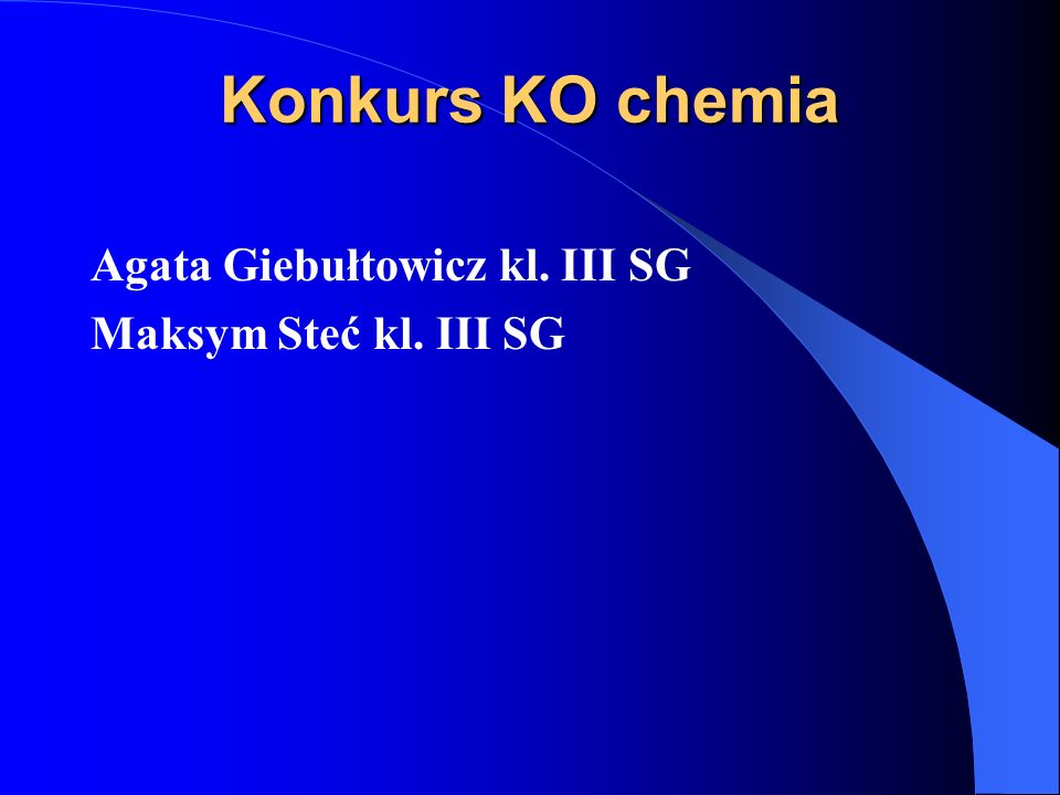 Konkurs KO chemia Agata Giebułtowicz kl. III SG Maksym Steć kl. III SG