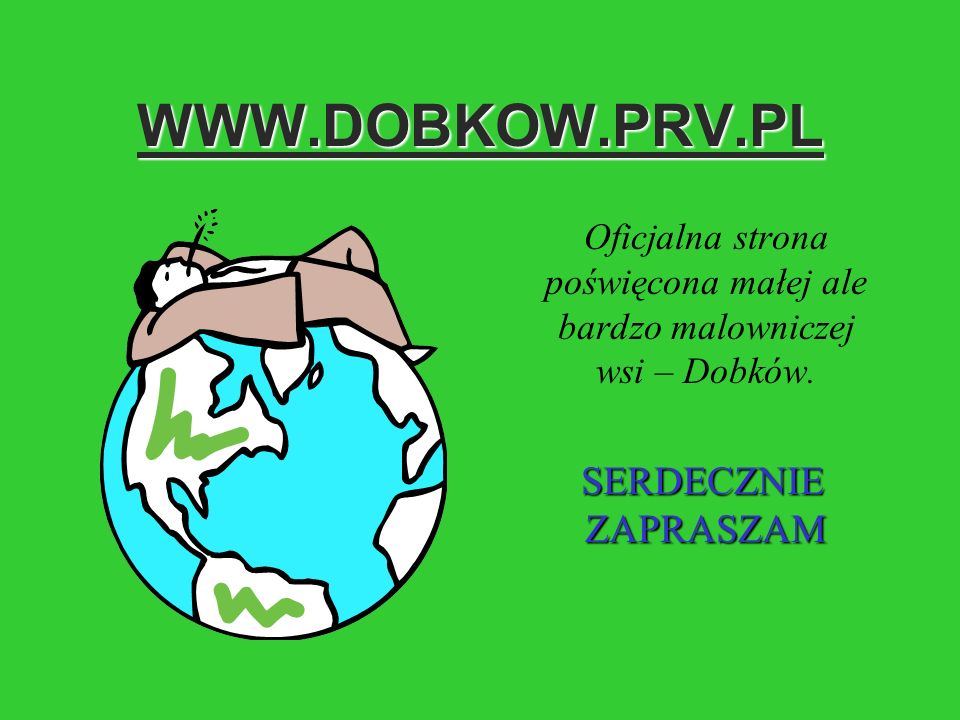 Oficjalna strona poświęcona małej ale bardzo malowniczej wsi – Dobków.