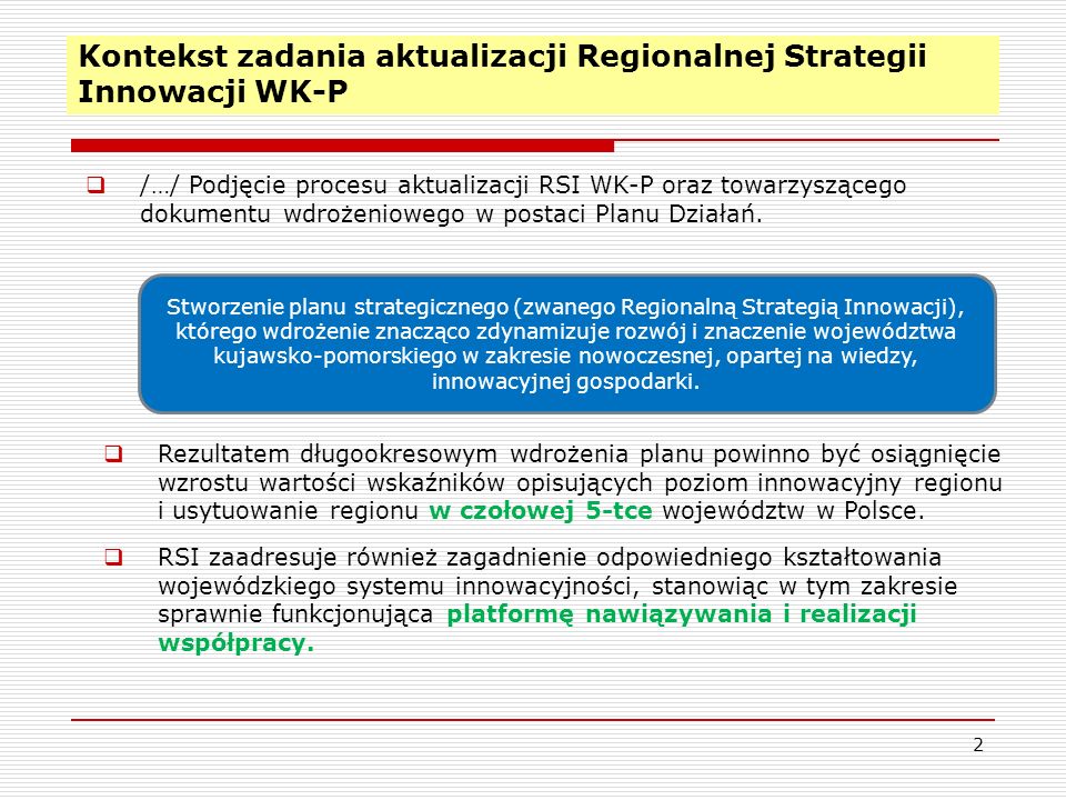 Kontekst zadania aktualizacji Regionalnej Strategii Innowacji WK-P