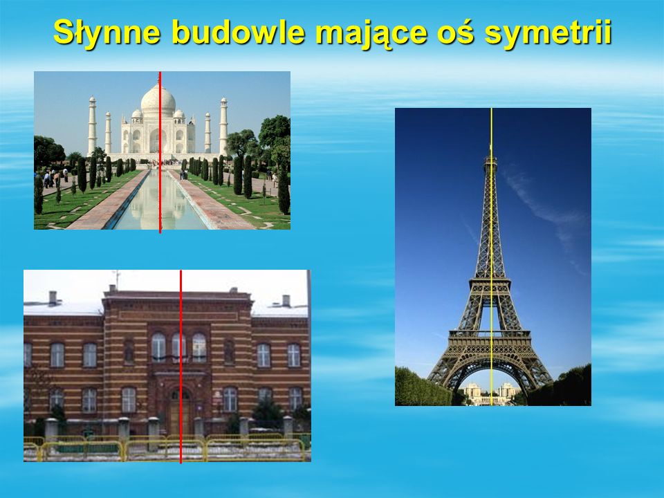 Słynne budowle mające oś symetrii