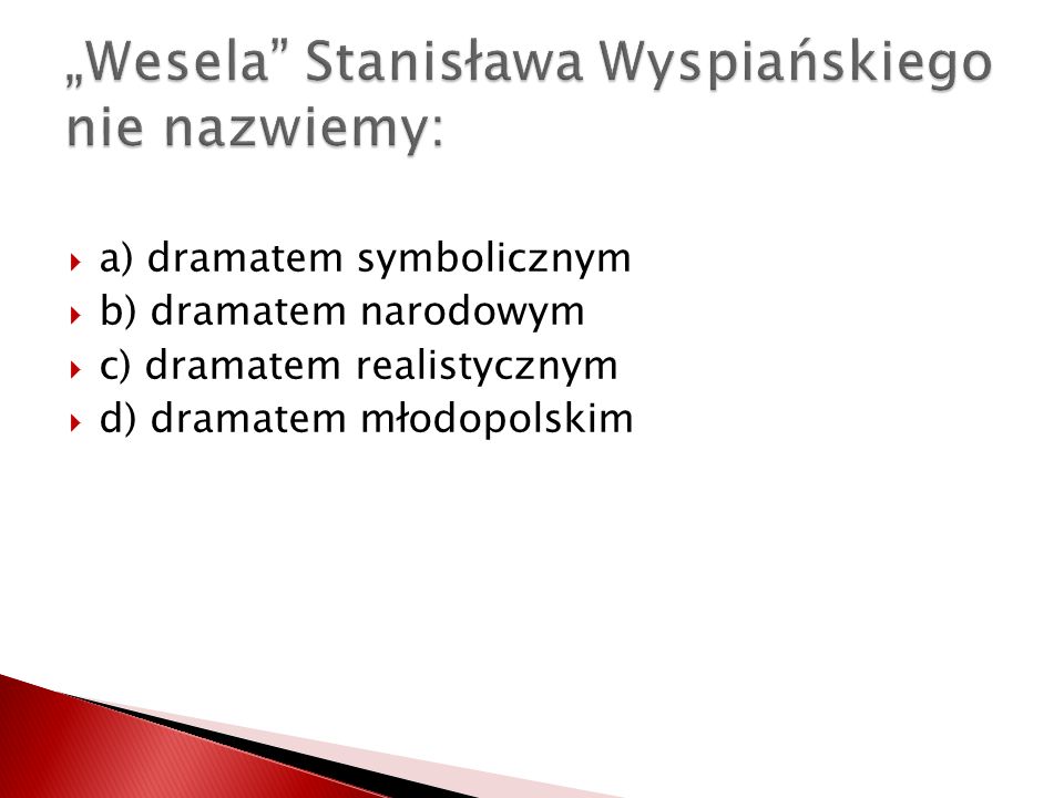 „Wesela Stanisława Wyspiańskiego nie nazwiemy: