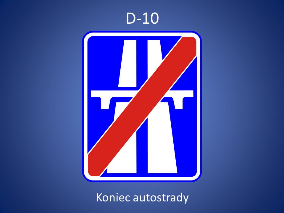 D-10 Koniec autostrady