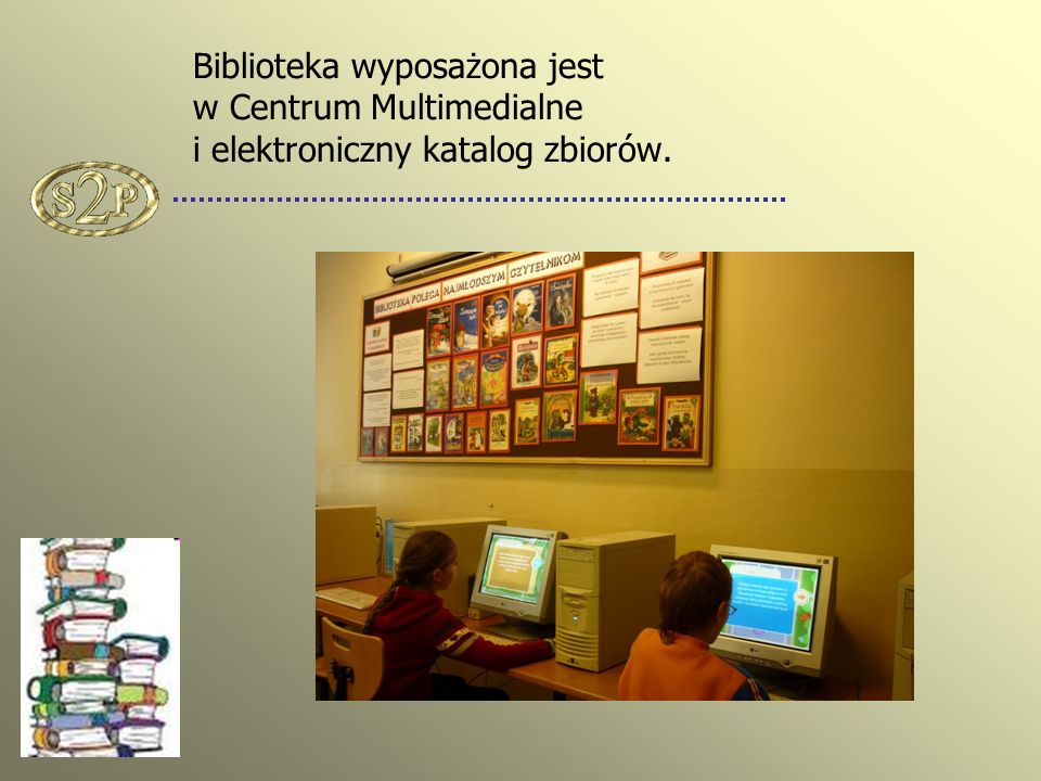 Biblioteka wyposażona jest w Centrum Multimedialne i elektroniczny katalog zbiorów.