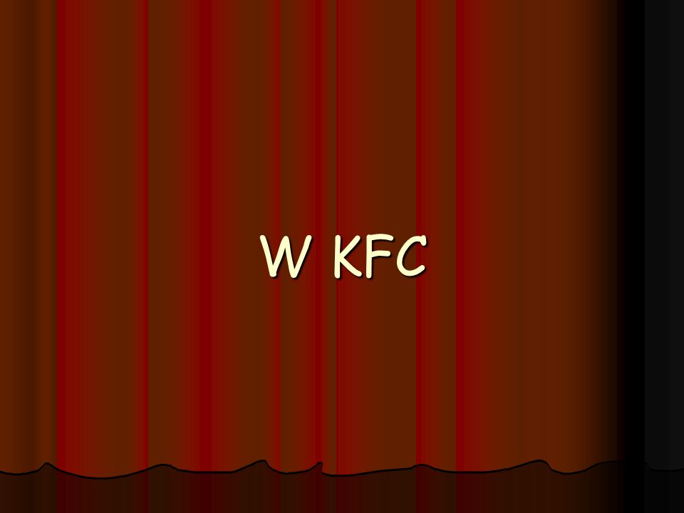W KFC