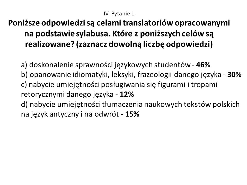 a) doskonalenie sprawności językowych studentów - 46%