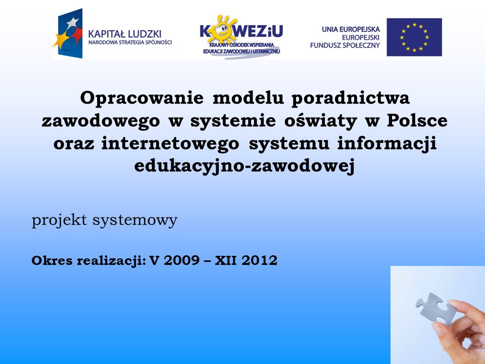 Opracowanie modelu poradnictwa zawodowego w systemie oświaty w Polsce oraz internetowego systemu informacji edukacyjno-zawodowej