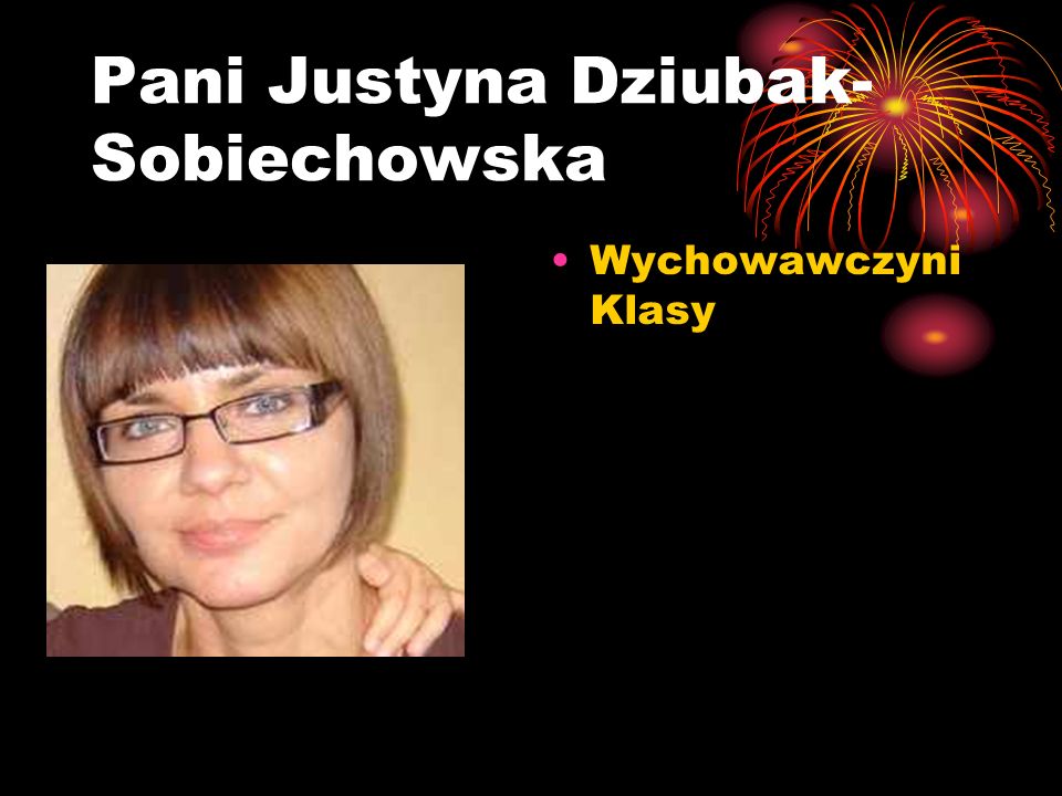 Pani Justyna Dziubak-Sobiechowska