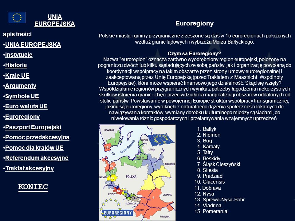KONIEC Euroregiony UNIA EUROPEJSKA spis treści UNIA EUROPEJSKA