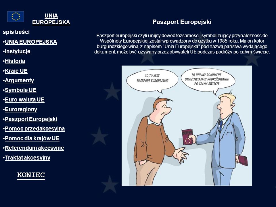 KONIEC Paszport Europejski UNIA EUROPEJSKA spis treści UNIA EUROPEJSKA