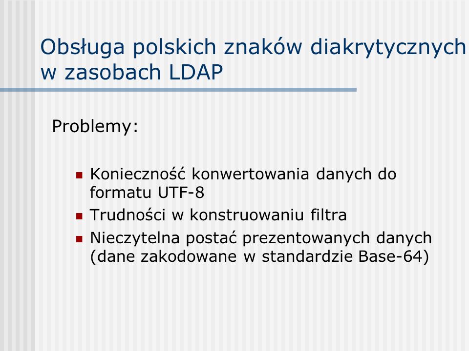Obsługa polskich znaków diakrytycznych w zasobach LDAP