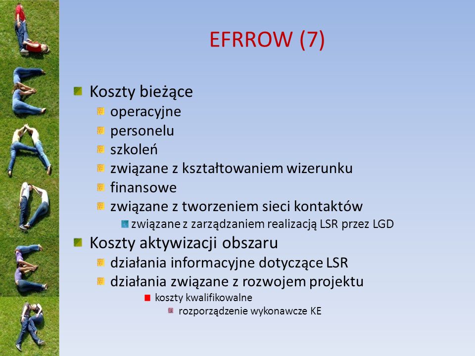 EFRROW (7) Koszty bieżące Koszty aktywizacji obszaru operacyjne