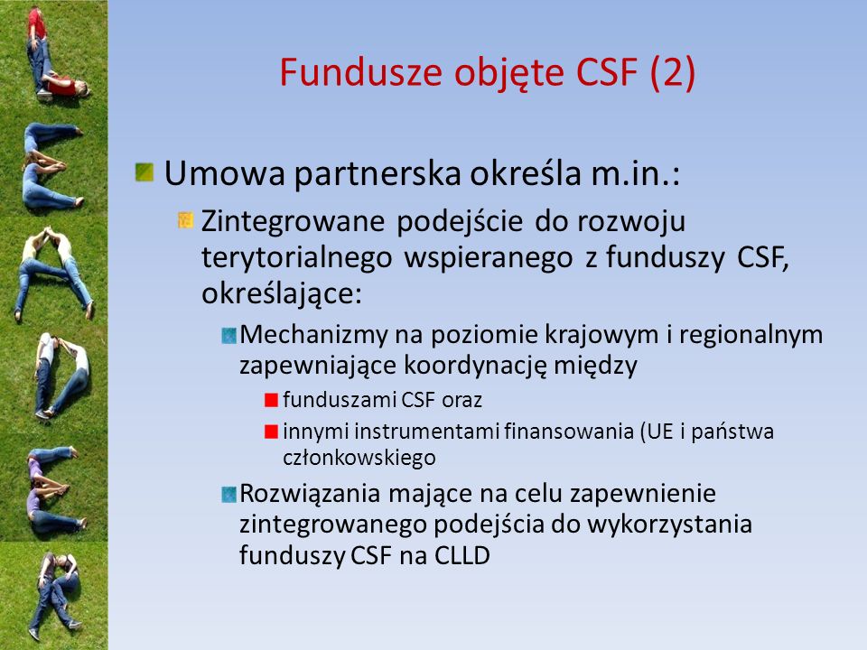 Fundusze objęte CSF (2) Umowa partnerska określa m.in.: