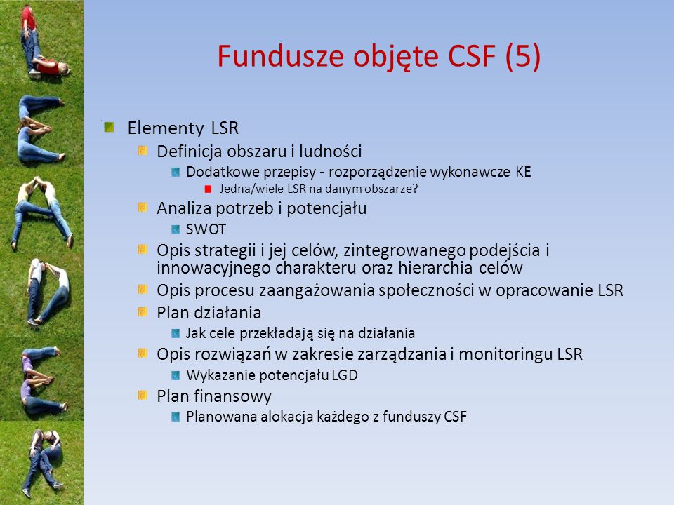 Fundusze objęte CSF (5) Elementy LSR Definicja obszaru i ludności
