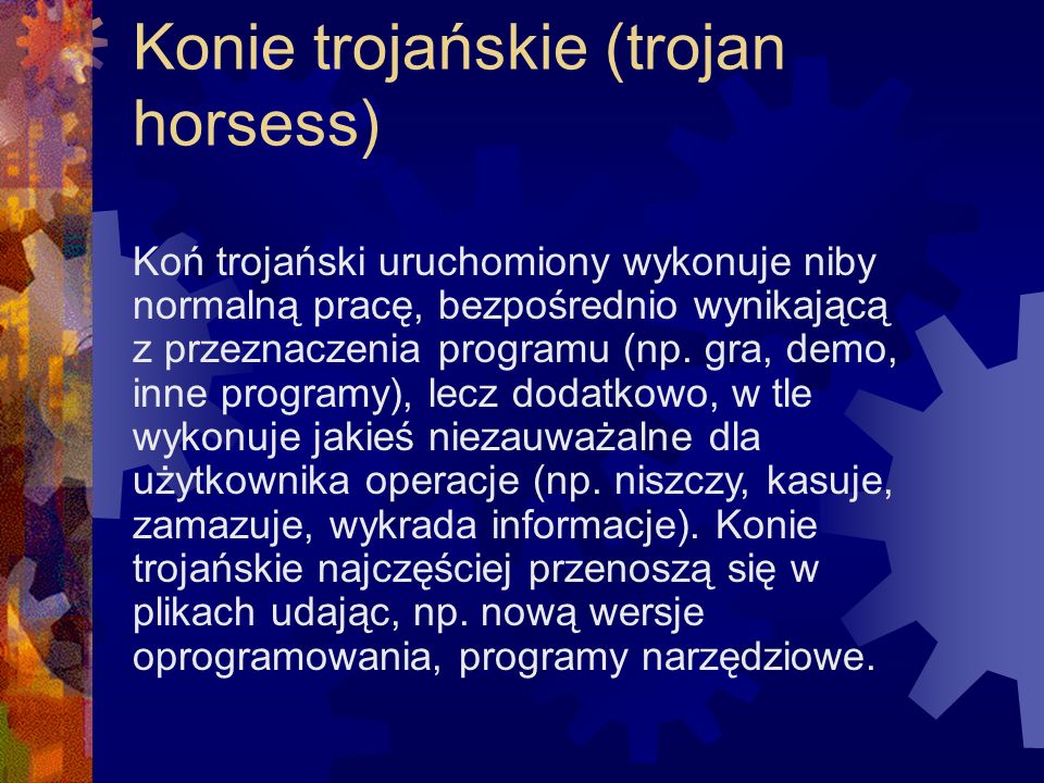 Konie trojańskie (trojan horsess)