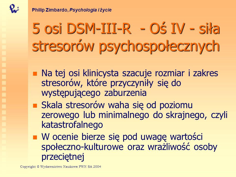 5 osi DSM-III-R - Oś IV - siła stresorów psychospołecznych