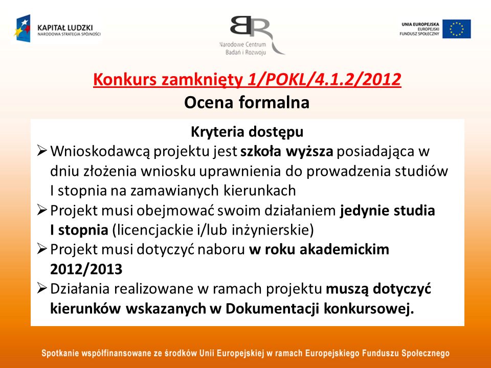 Konkurs zamknięty 1/POKL/4.1.2/2012 Ocena formalna