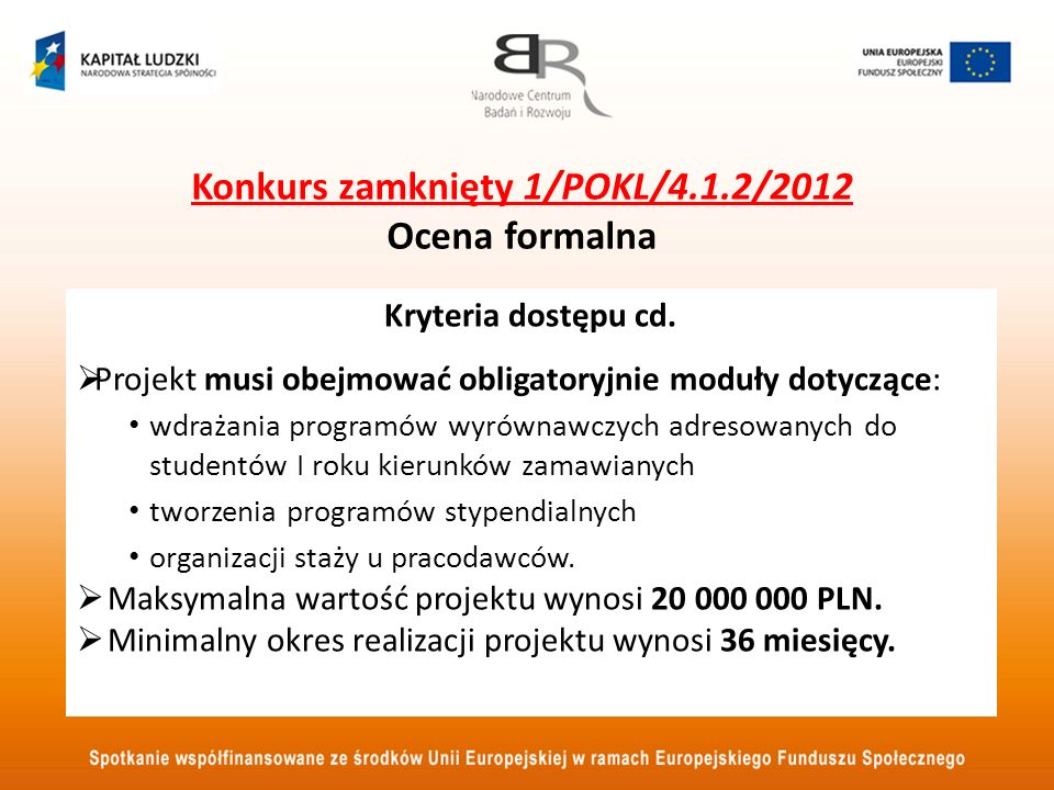 Konkurs zamknięty 1/POKL/4.1.2/2012 Ocena formalna