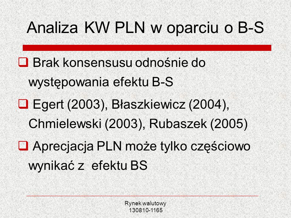Analiza KW PLN w oparciu o B-S
