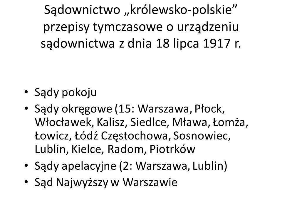 Sądownictwo „królewsko-polskie przepisy tymczasowe o urządzeniu sądownictwa z dnia 18 lipca 1917 r.