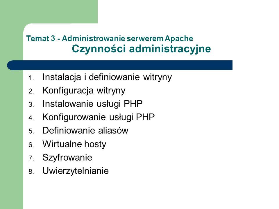 Temat 3 - Administrowanie serwerem Apache Czynności administracyjne