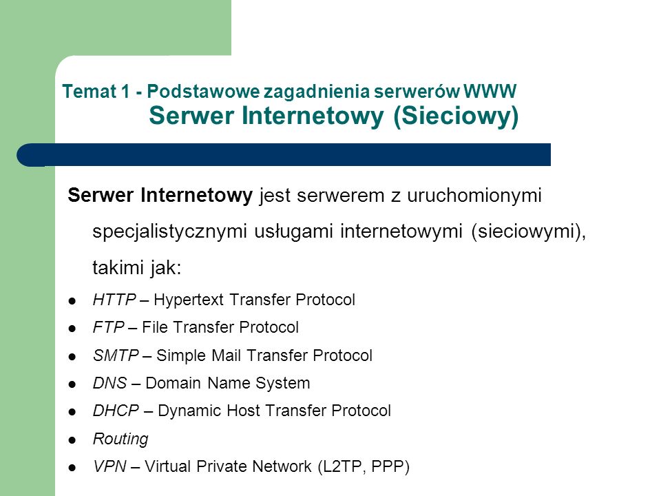 Temat 1 - Podstawowe zagadnienia serwerów WWW Serwer Internetowy (Sieciowy)