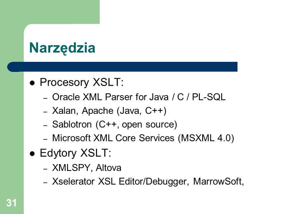 Narzędzia Procesory XSLT: Edytory XSLT: