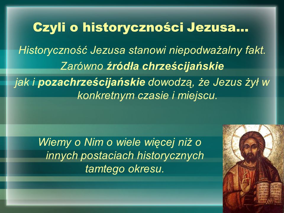 Czyli o historyczności Jezusa…