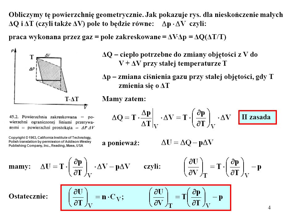 praca wykonana przez gaz = pole zakreskowane = ΔV.Δp = ΔQ(ΔT/T)