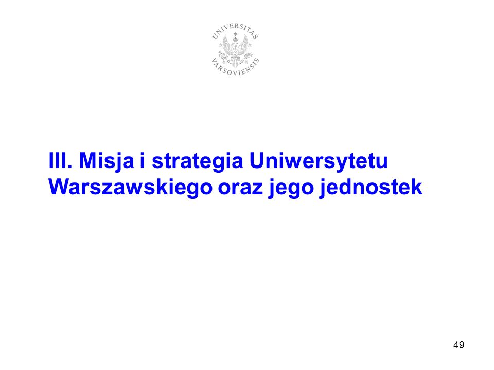 III. Misja i strategia Uniwersytetu Warszawskiego oraz jego jednostek