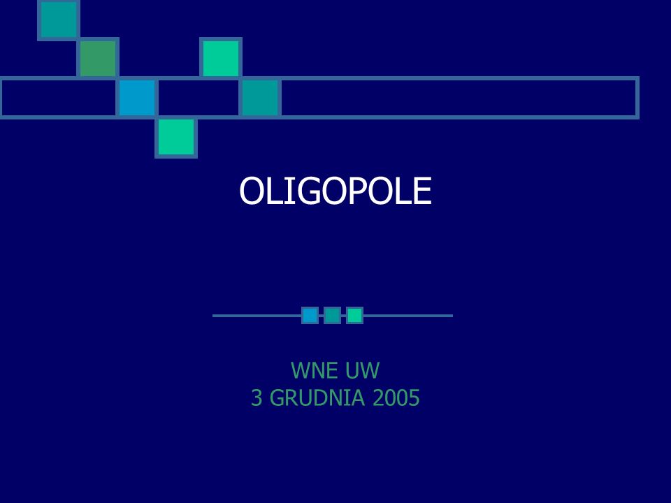 OLIGOPOLE WNE UW 3 GRUDNIA 2005