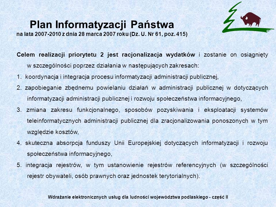 Plan Informatyzacji Państwa na lata z dnia 28 marca 2007 roku (Dz. U. Nr 61, poz. 415)