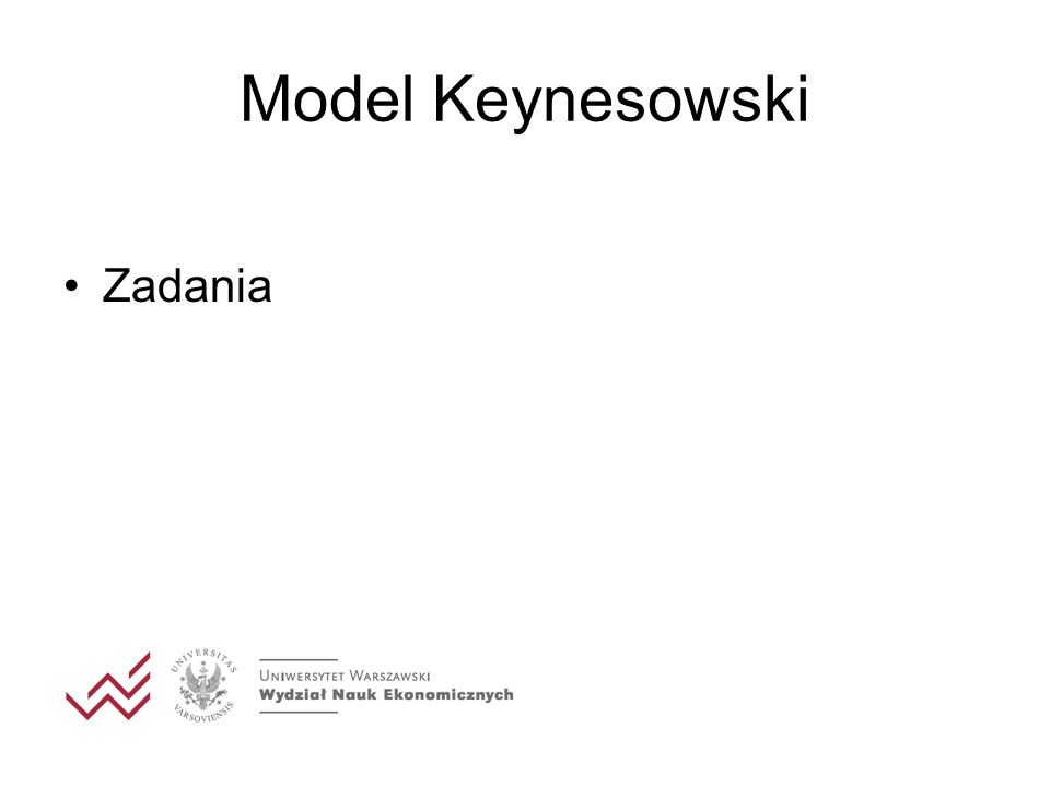 Model Keynesowski Zadania