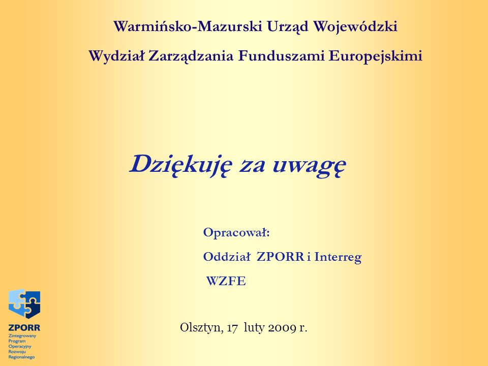 Dziękuję za uwagę Warmińsko-Mazurski Urząd Wojewódzki