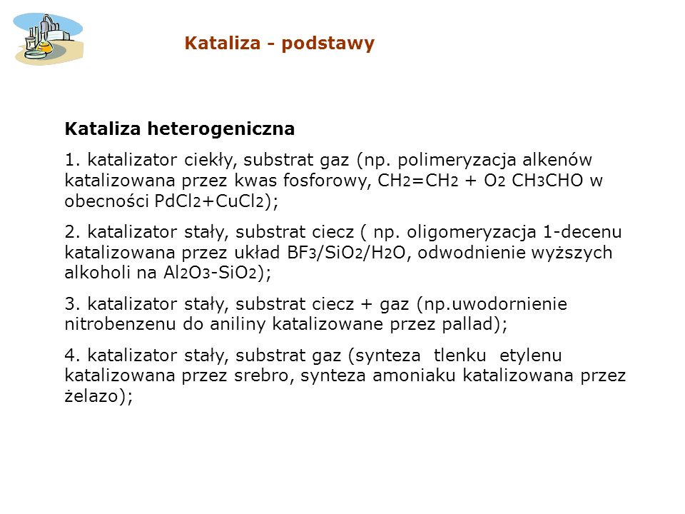 Kataliza - podstawy Kataliza heterogeniczna.