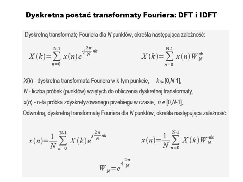 Dyskretna postać transformaty Fouriera: DFT i IDFT