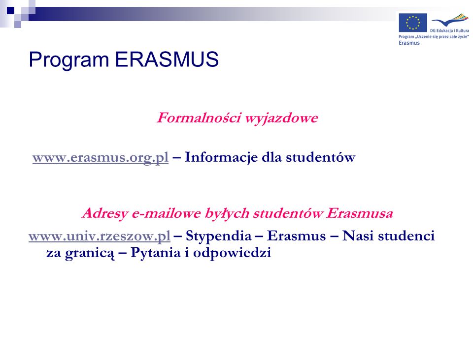 Formalności wyjazdowe Adresy  owe byłych studentów Erasmusa