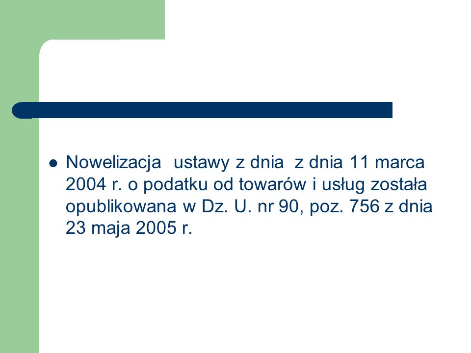 Nowelizacja ustawy z dnia z dnia 11 marca 2004 r
